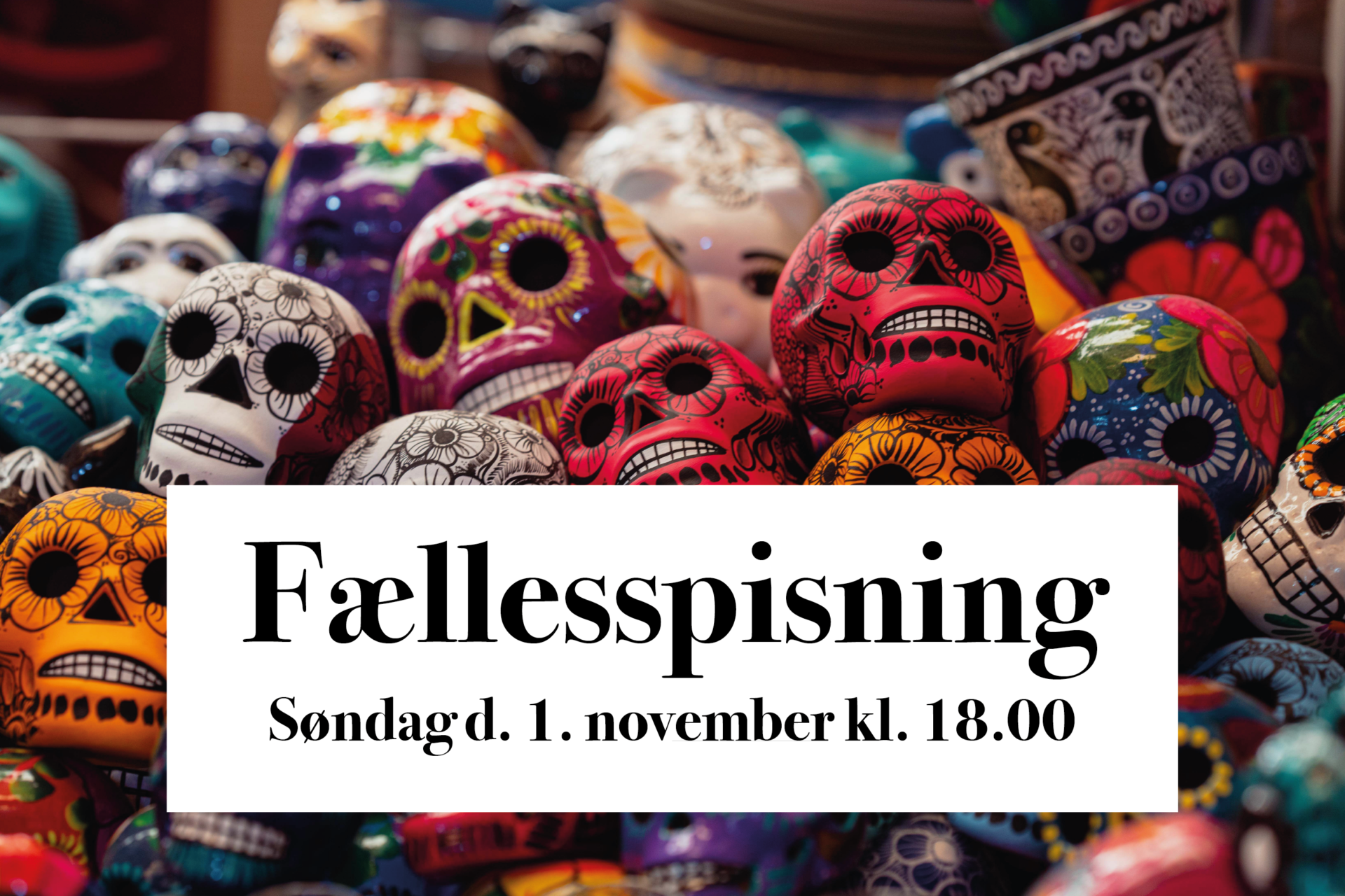 1/11 - Fællesspisning 'De dødes dag'